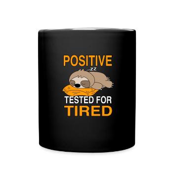 Paresseux testé positif pour fatigué - Mug uni - noir - Devant