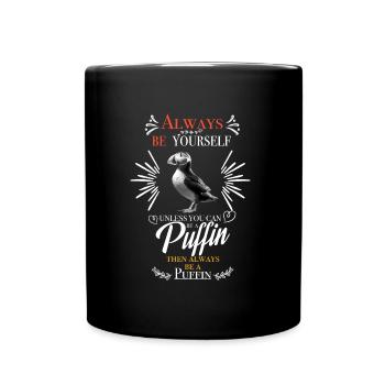 Soyez toujours vous-même à moins que vous ne puissiez être un macareux... - Mug uni - noir - Devant