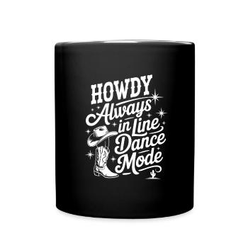 Howdy Line Dance Country Music Linedance Design - Full Colour Mug - black - Front