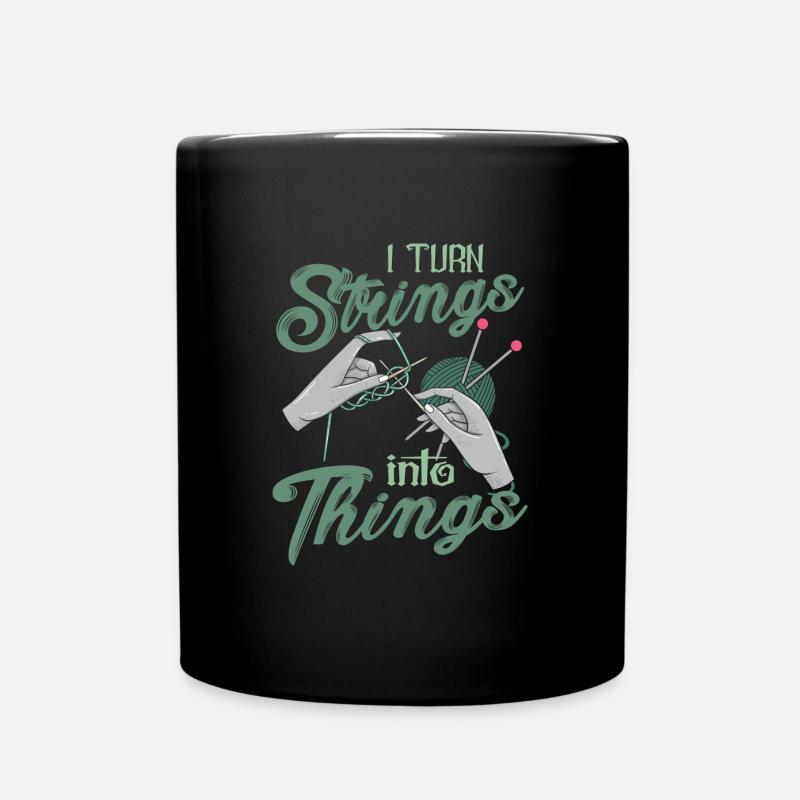 I Turn Strings Into Things Funny Sewing Kitting - Tasse einfarbig - Schwarz