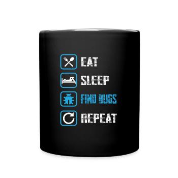 Eat Sleep Find Bugs Repeat Funny Programmer - Full Colour Mug - black - Front
