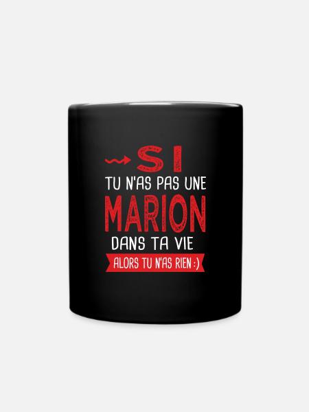 Marion Si tu n as pas un Marion dans ta vie Humour - Mug uni - noir