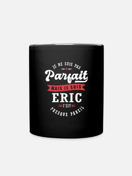Eric Parfait Cadeau prenom eric - Mug uni - noir