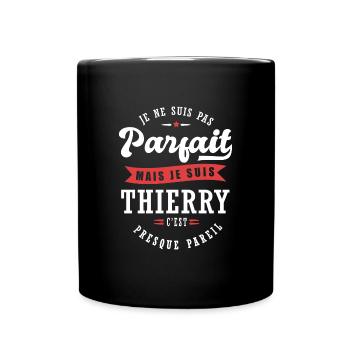 Thierry Parfait Cadeau prenom thierry - Mug uni - noir - Devant