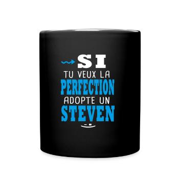 Steven Si tu veux la perfection adopte un steven - Mug uni - noir - Devant