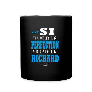 Richard Si tu veux la perfection adopte un richard - Mug uni - noir - Devant