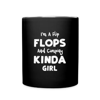 I'm A Flip Flops And Camping Kin... - Full Colour Mug - black - Front