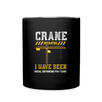 Crane Operator I Have Been Socia... - Tasse einfarbig - Schwarz - Vorne