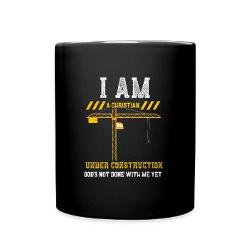 I Am A Christian Under Construct... - Full Colour Mug - black - Front