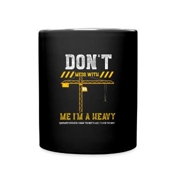 Ne plaisante pas avec moi, je suis un lourd e... - Mug uni - noir - Devant