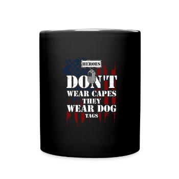 Heroes Don't Wear Capes They Wea... - Full Colour Mug - black - Front