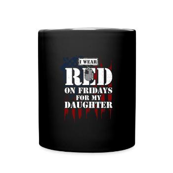I Wear RED On Fridays For My Dau... - Full Colour Mug - black - Front