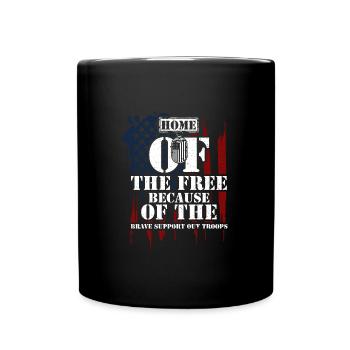 Home Of The Free Because Of The... - Tasse einfarbig - Schwarz - Vorne