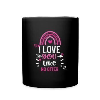 Je t’aime comme aucune loutre - Mug uni - noir - Devant