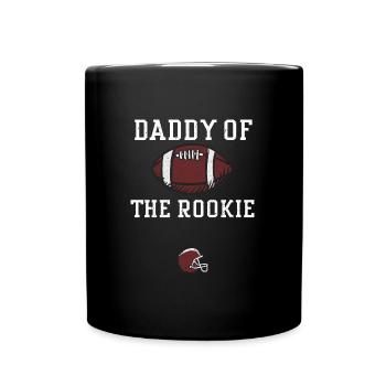 Daddy Of The Rookie - Football - Full Colour Mug - black - Front