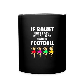 Ballet Ballet Dancer - Full Colour Mug - black - Front