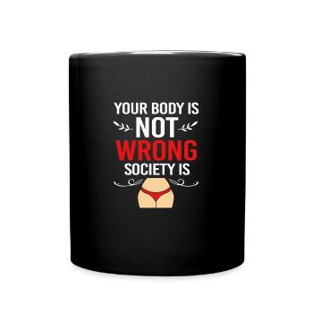 Body Positivity Feminist Feminism Feminist - Full Colour Mug - black - Front