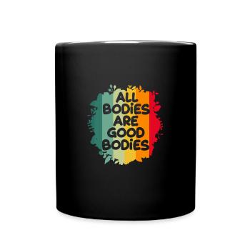 Body Positivity Feminist Feminism Feminist - Full Colour Mug - black - Front