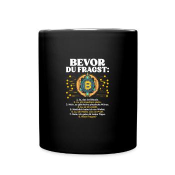 Bevor Du Fragst Bitcoin Krypto Kryptowährung - Tasse einfarbig - Schwarz - Vorne