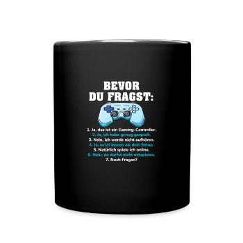 Bevor Du Fragst Gaming Controller Zocker - Tasse einfarbig - Schwarz - Vorne