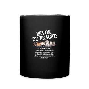 Bevor Du Fragst Das Ist Meine Katze - Tasse einfarbig - Schwarz - Vorne