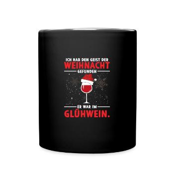 Geist der Weihnacht gefunden er war im Glühwein - Tasse einfarbig - Schwarz - Vorne