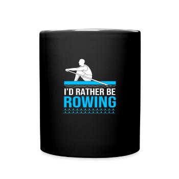 Rowing Team Rowing Rowing Rowing Boat Rowers - Full Colour Mug - black - Front