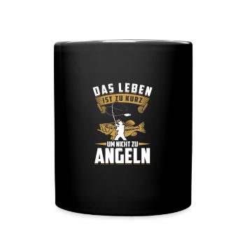 Das Leben Ist Zu Kurz Um Nicht Zu Angeln - Tasse einfarbig - Schwarz - Vorne