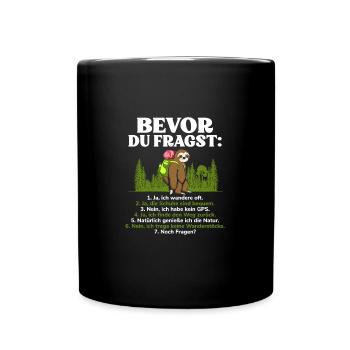 Bevor Du Fragst Wandern Wanderer - Tasse einfarbig - Schwarz - Vorne