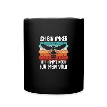 Ich bin Imker Ich kämpfe noch für mein Volk Bienen - Tasse einfarbig - Schwarz - Vorne