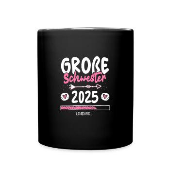 Große Schwester 2025 Loading - Tasse einfarbig - Schwarz - Vorne