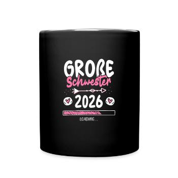 Große Schwester 2026 Loading - Tasse einfarbig - Schwarz - Vorne