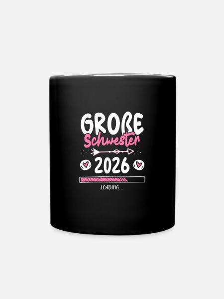 Große Schwester 2026 Loading - Tasse einfarbig - Schwarz