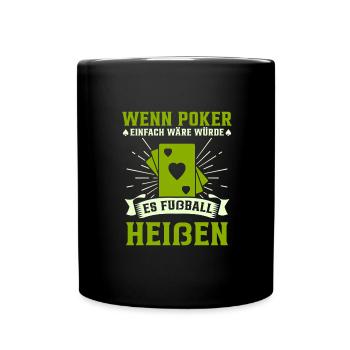 Poker Pokerspieler Humor - Tasse einfarbig - Schwarz - Vorne