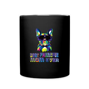 Meilleure Frenchie Mom Ever Français Bulldog Mama - Mug uni - noir - Devant