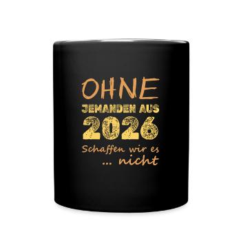 Schaffen 2026 - Tasse einfarbig - Schwarz - Vorne