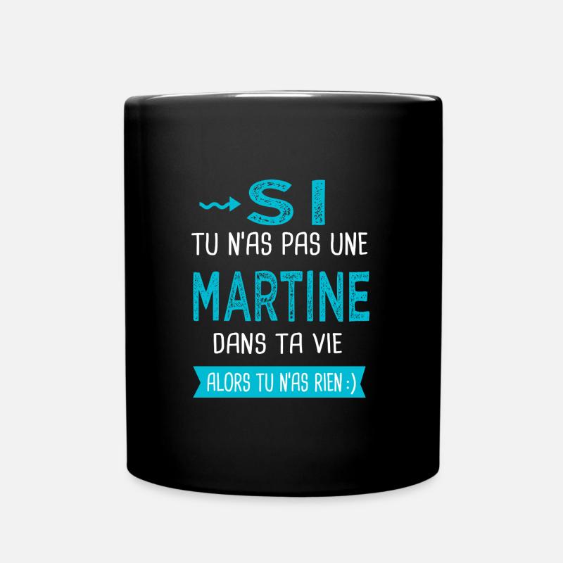 Martine Si tu n as pas une martine copie - Mug uni - noir