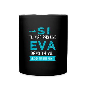 Eva Si tu n as pas une eva - Mug uni - noir - Devant