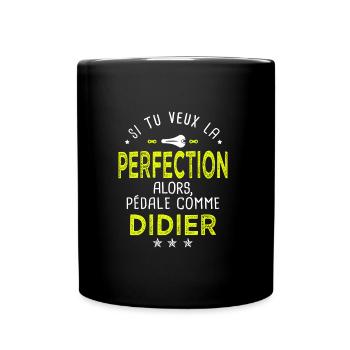Didier si tu veux la perfection vélo humour velo - Mug uni - noir - Devant