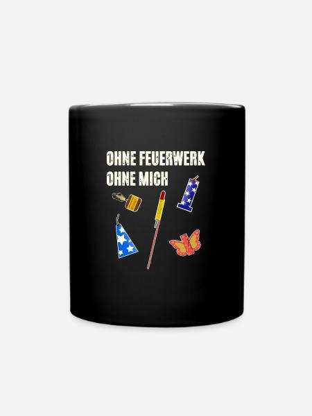 Ohne Feuerwerk Ohne Mich - Tasse einfarbig - Schwarz