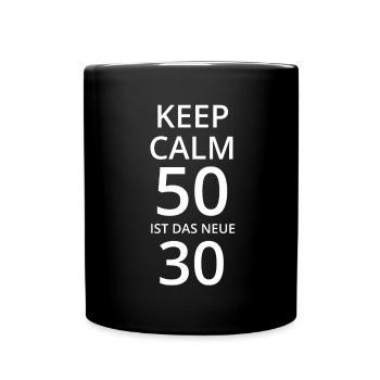 50 das neue 30 - Geburtstag Motivation Shirt - Tasse einfarbig - Schwarz - Vorne