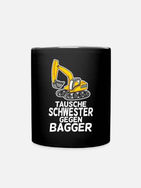 Tausche Schwester gegen Bagger - Tasse einfarbig - Schwarz
