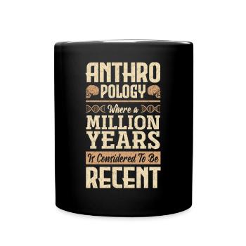Anthropology Anthropologist A Million Years - Full Colour Mug - black - Front