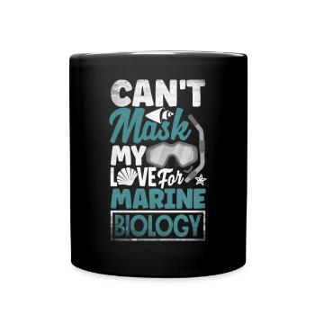 Marine Biology Marine Biologist Science Cant Mask - Tasse einfarbig - Schwarz - Vorne