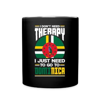 Dominica Dominican Dominica Flag I Dont Need - Full Colour Mug - black - Front