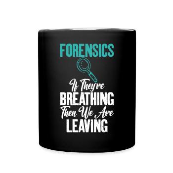 Quand vous respirez Forensic Science Graphics - Mug uni - noir - Devant