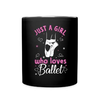 Just a Girl Who Loves Ballet For Ballet Lovers - Full Colour Mug - black - Front