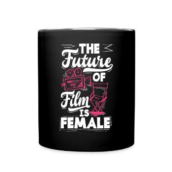 The Future Of Film Is Female Filmmaker - Full Colour Mug - black - Front
