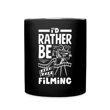 I'D Rather Be Filming Filmmaker - Tasse einfarbig - Schwarz - Vorne