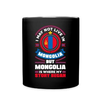 Mongolian Mongolia Mongolian Flag Quote - Full Colour Mug - black - Front
